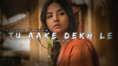 tu aake dekh le mp3 download|tu aake pyarle song download.